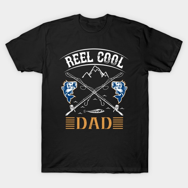 Reel cool dad T-Shirt by bakmed